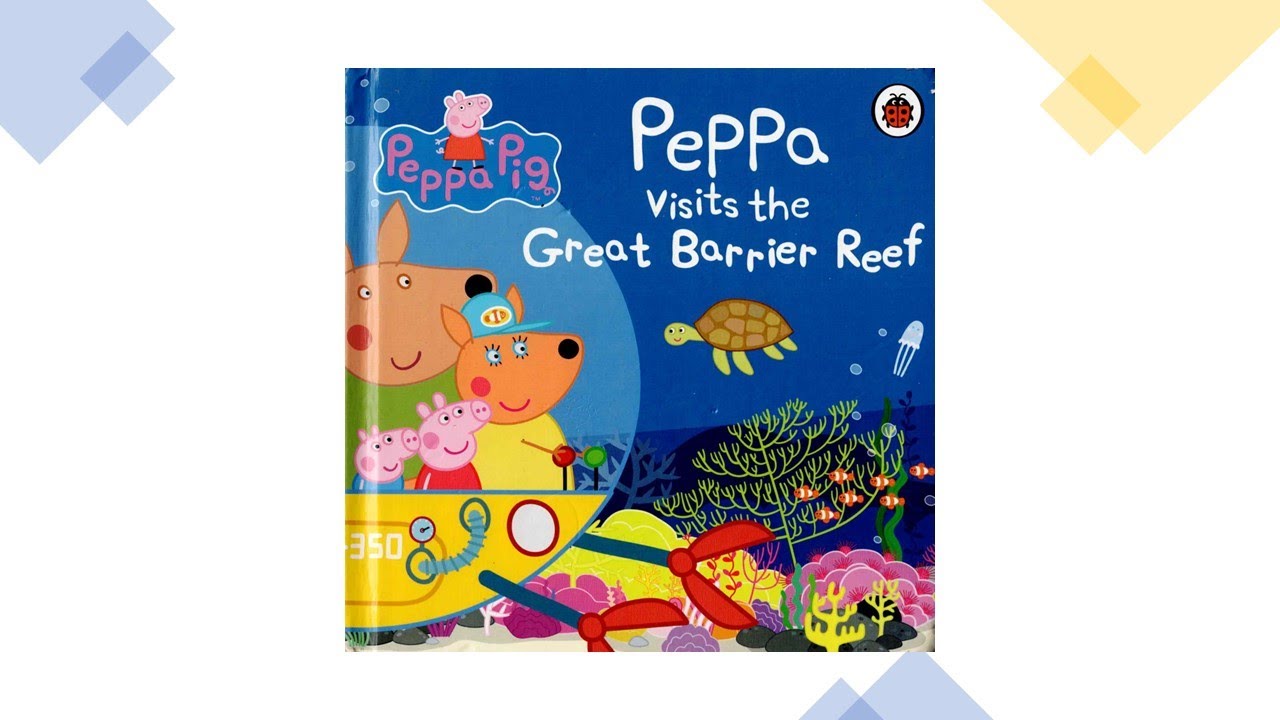 Peppa Pig - Peppa visits the Great Barrier Reef