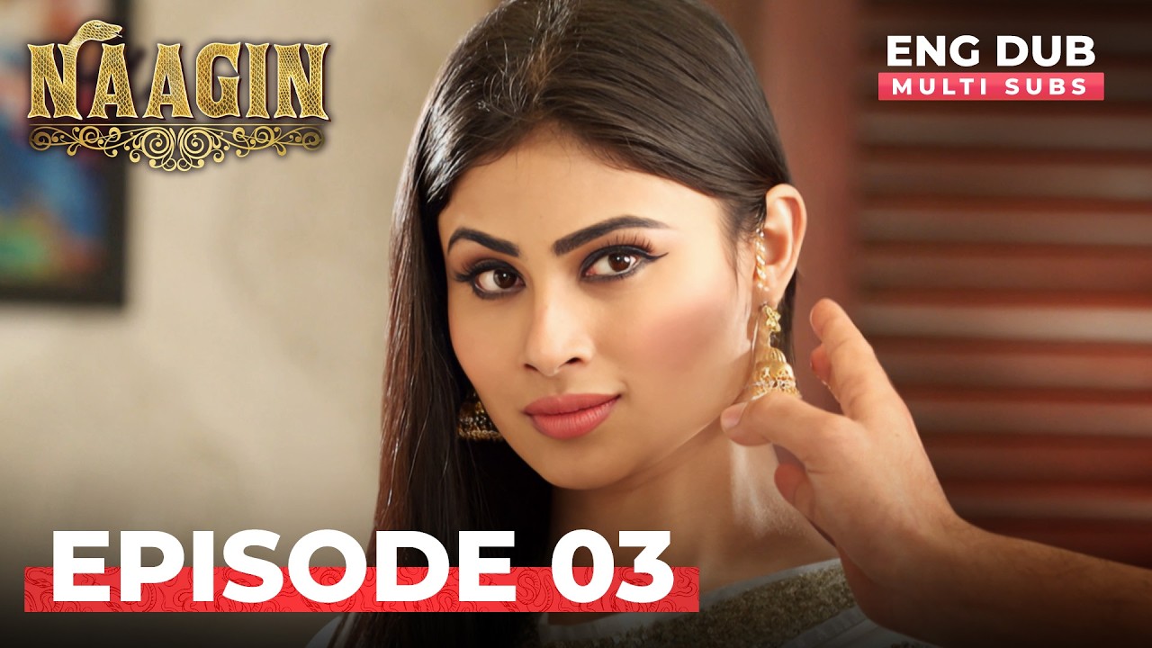 Naagin 🐍 | Full Episode 03 | Indian series with english subtitles and dub | Naagin Season 7