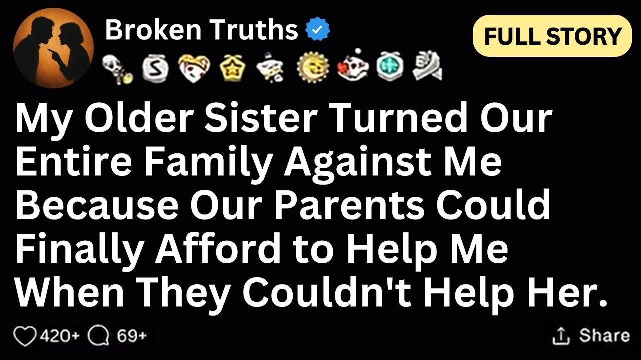 FULL STORY My sister gave me an ultimatum that destroyed our family