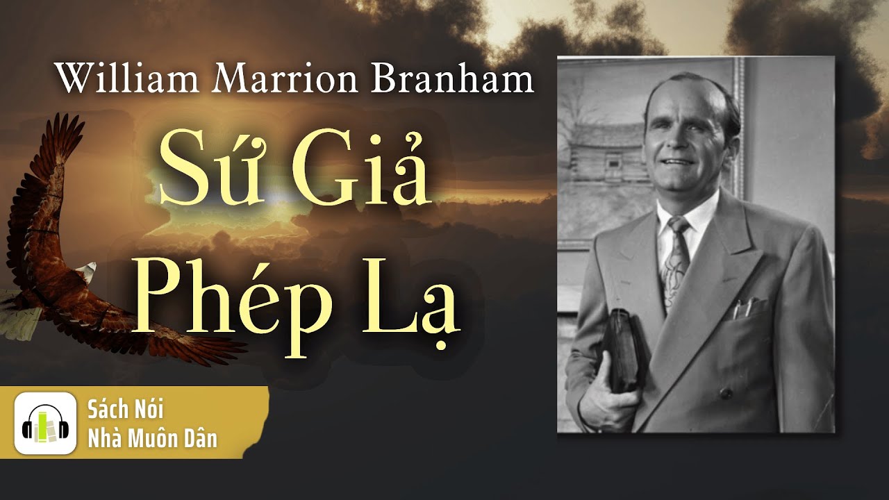 Sứ Giả Phép Lạ William Marrion Branham | Tác giả: Roberts Liardon