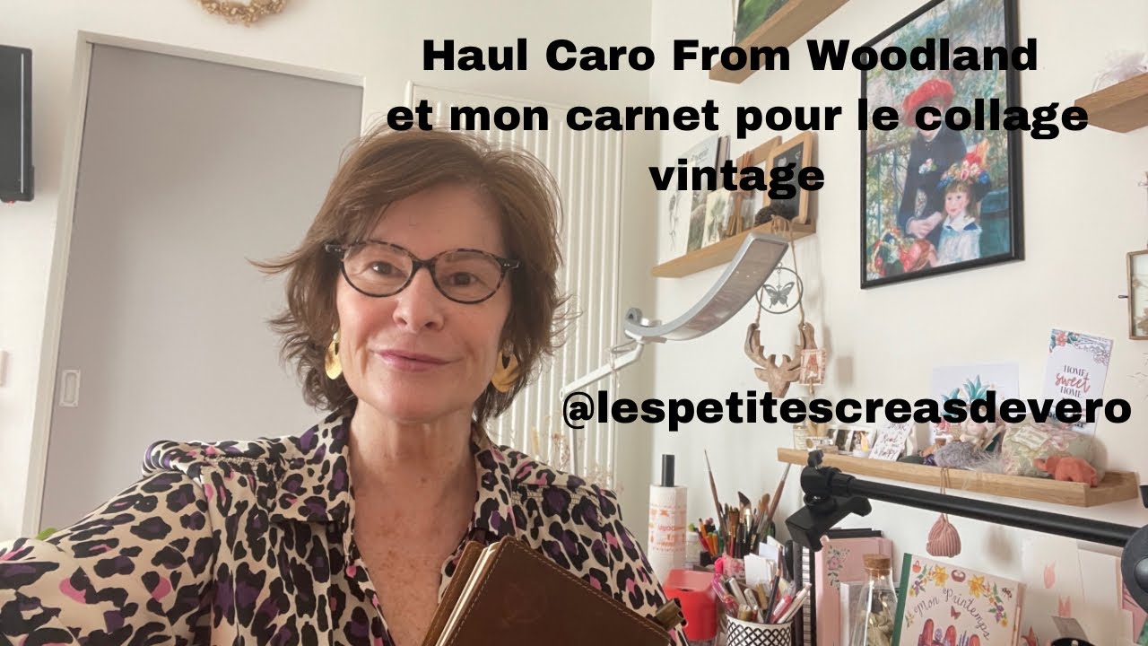 HAUL Caro From Woodland et mon carnet pour le collage vintage