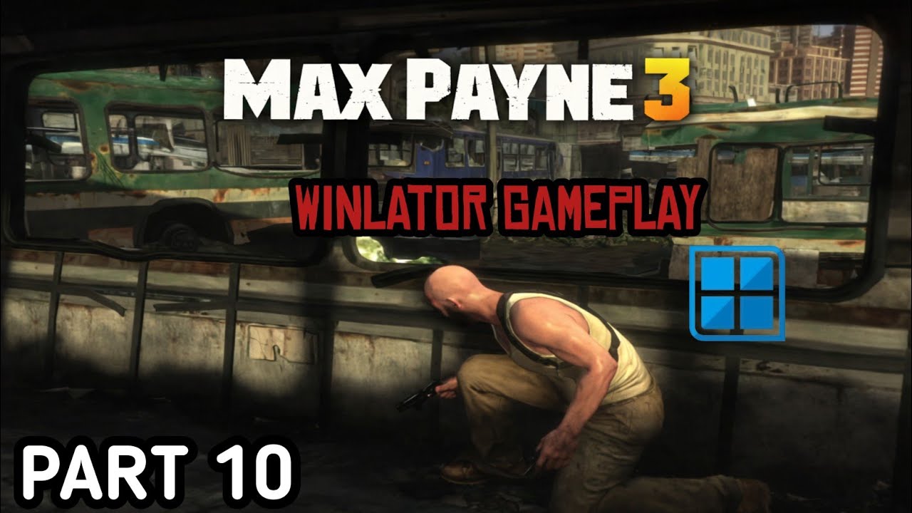 🔥 Max Payne 3 WINLATOR Gameplay | Chapter 10: Here Were the Dolls | Full Mission
