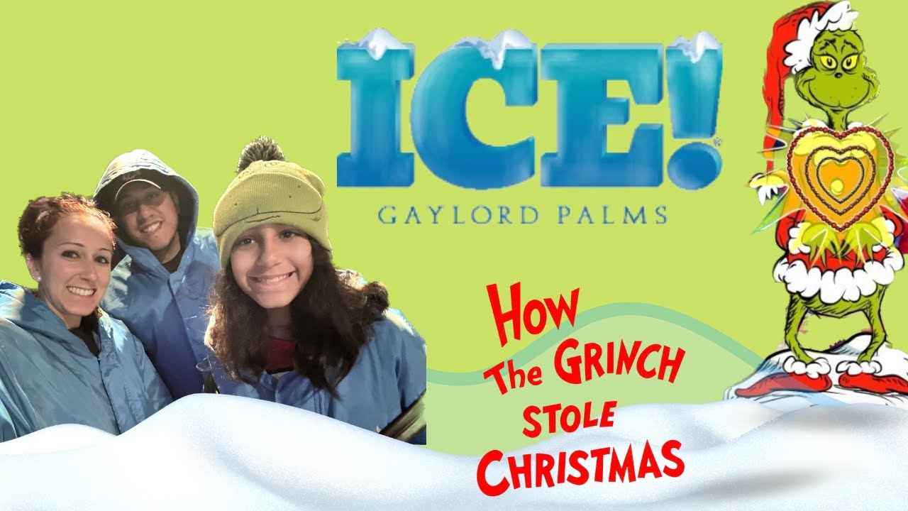 ICE! How The Grinch Stole Christmas Gaylord Palms 2022