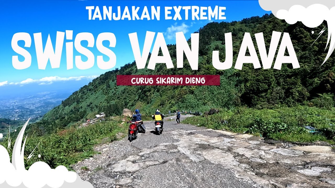Tanjakan Extreme Curug Sikarim Menuju Swiss Van Java DIENG