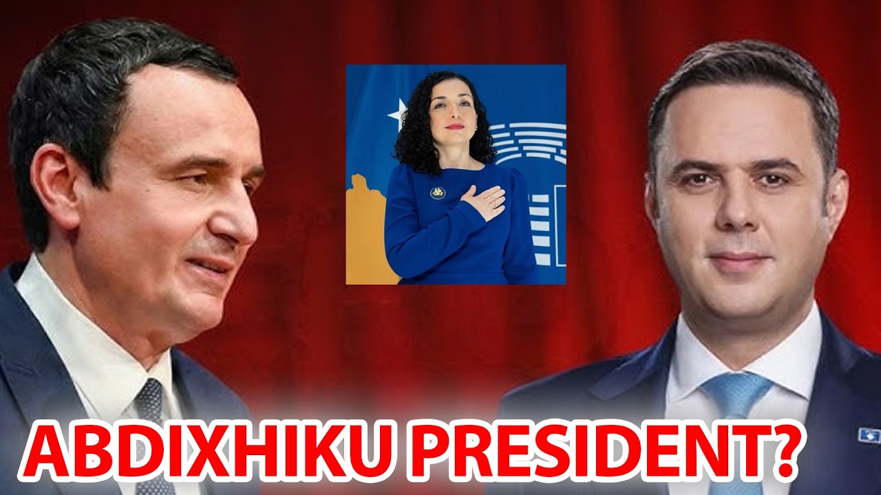 ABDIXHIKU PRESIDENT? Del EMRI nga LDK, Kurti e PRANON? - A do t&euml; RIKTHEHET Osmani n&euml; parti?