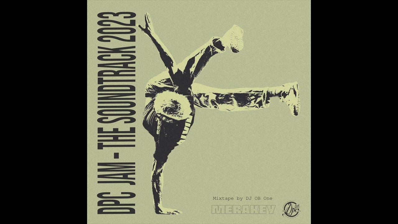 DPC Jam 2023 - Mixtape by DJ OB One (Merakey Collective)