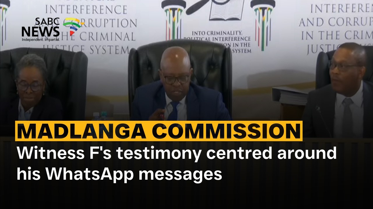 Madlanga Commission | Witness F's testimony centred around his WhatsApp messages