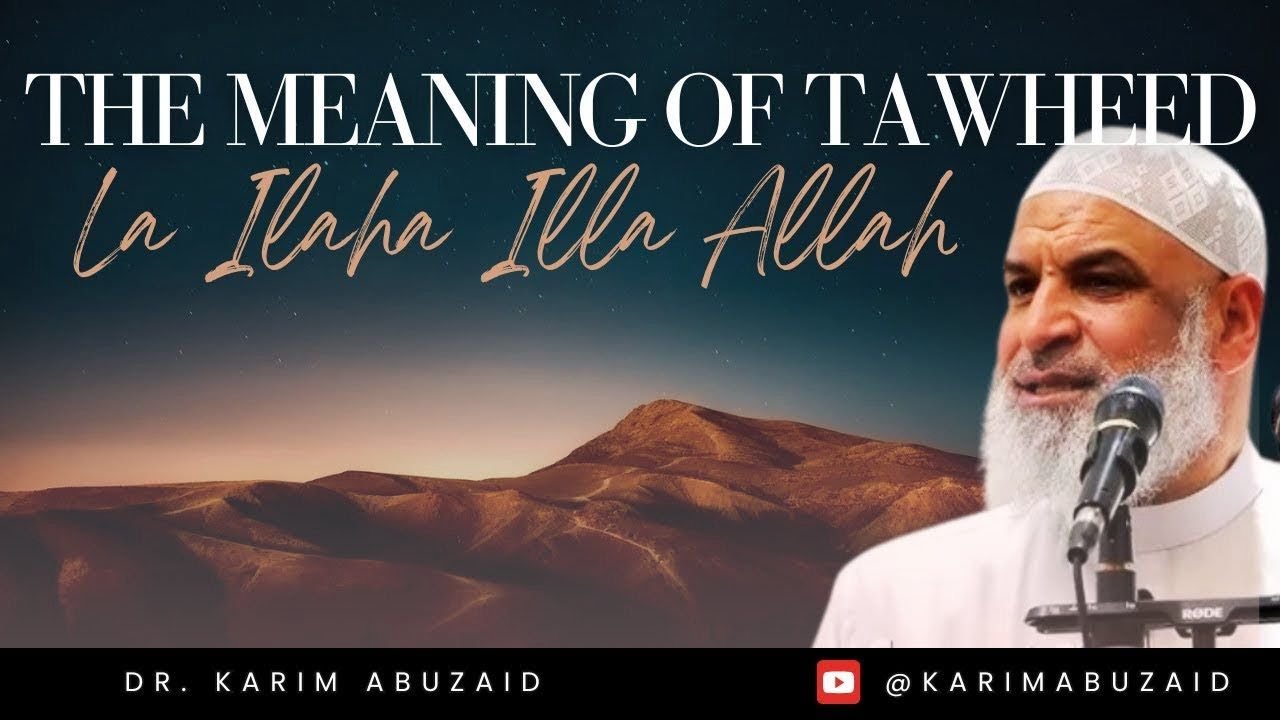 La Ilaha Illa Allah: Meaning, Weight, and Significance (AIM DAY 1 Dr. Karim AbuZaid)