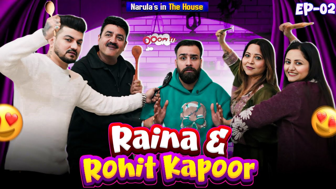NARULA’S IN THE HOUSE 😍| RAINA & ROHIT KAPOOR | MR MRS NARULA 