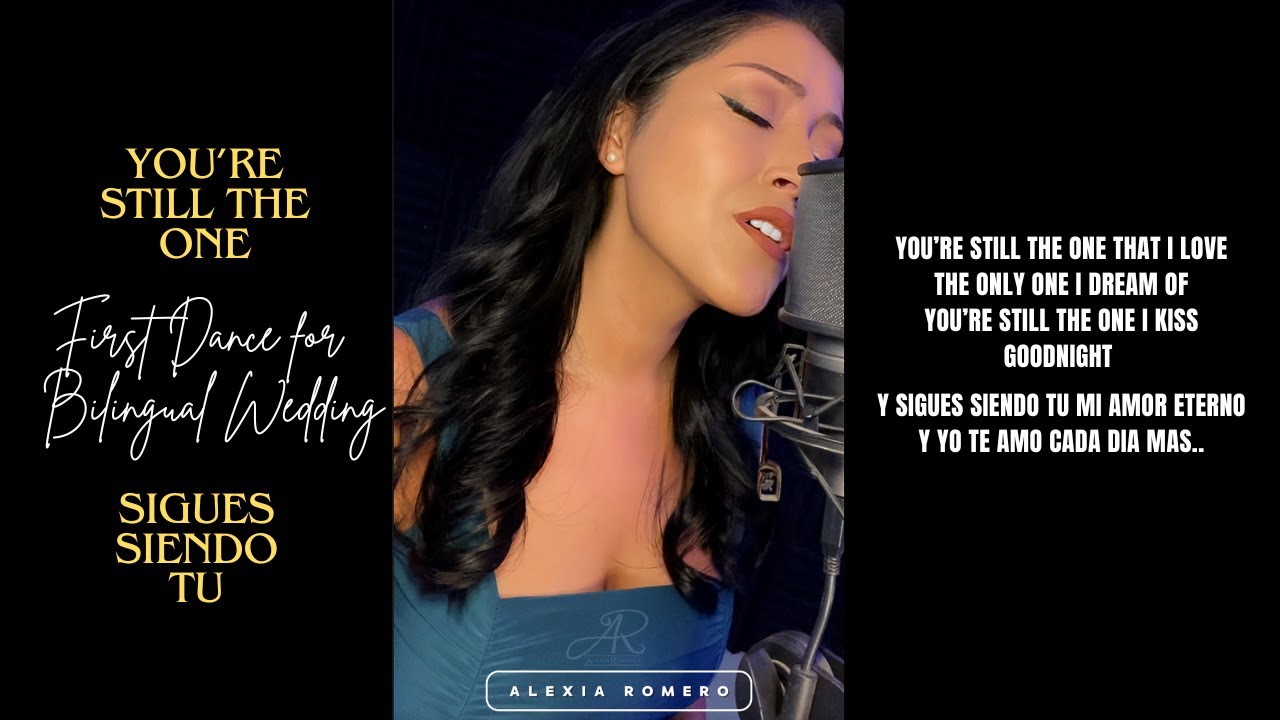 You're Still The One-Bilingual English/Spanish Cover- Sigues Siendo Tu | For Weddings Alexia Romero