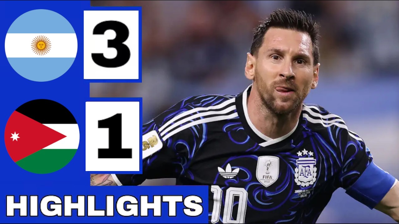 Argentina vs Jordan 3-1 Highlights & All Goals | Argentina Jordan