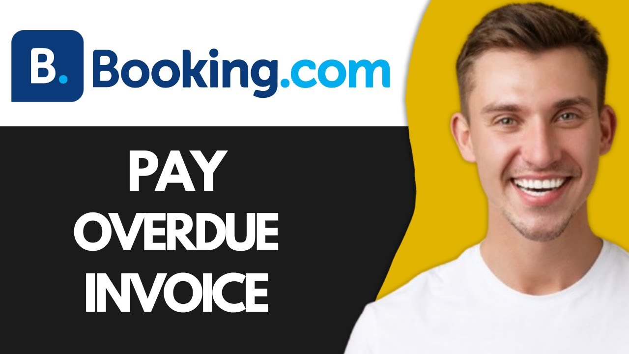How to Pay Overdue Invoice on Booking com (Full Guide)