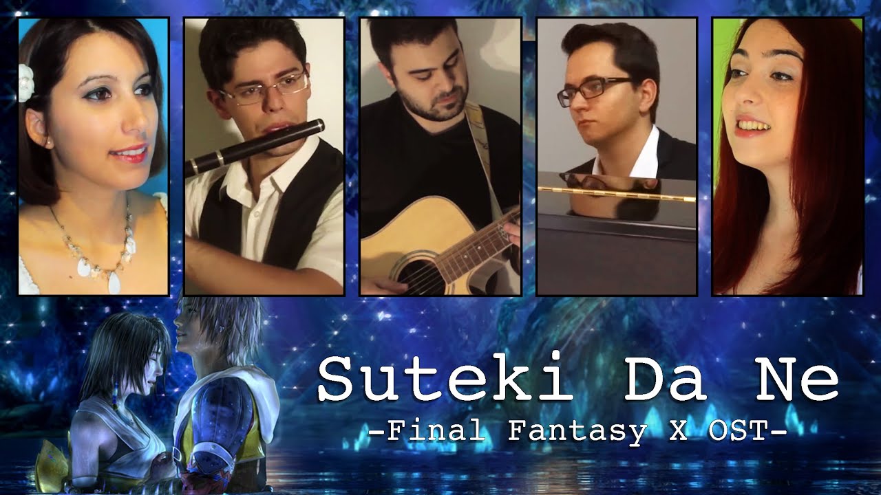 Final Fantasy X - Suteki Da Ne cover [with MatchaLatte, EffeDiMarte, QuasiDieci, KillobilloNero]