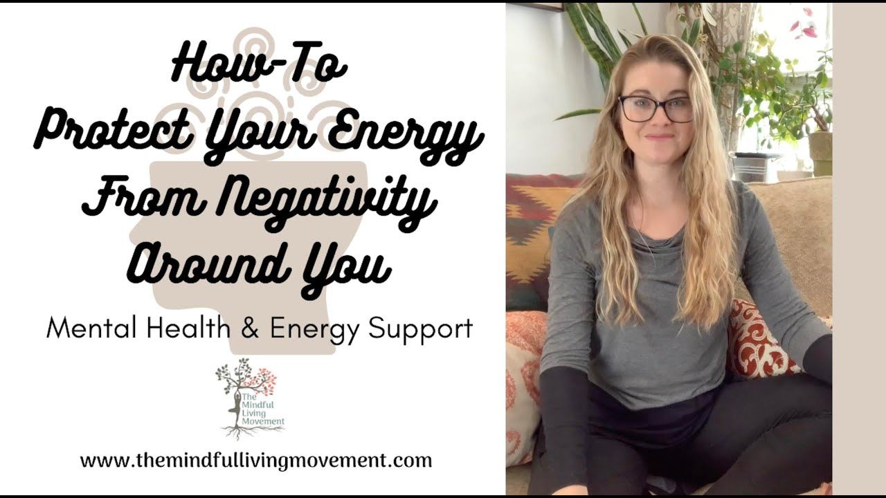 How-to Protect Your Yourself From Negativity Around You