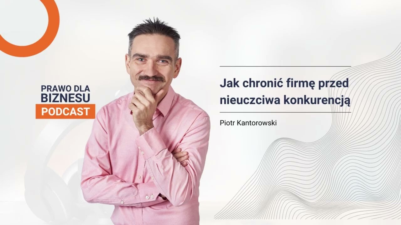 Jak chronić firmę przed nieuczciwa konkurencja