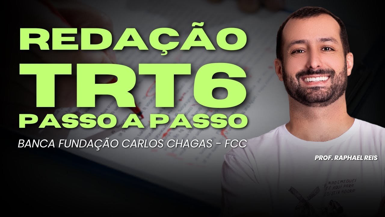 Redação TRT6 passo a passo - Banca FCC | Prof. Raphael Reis