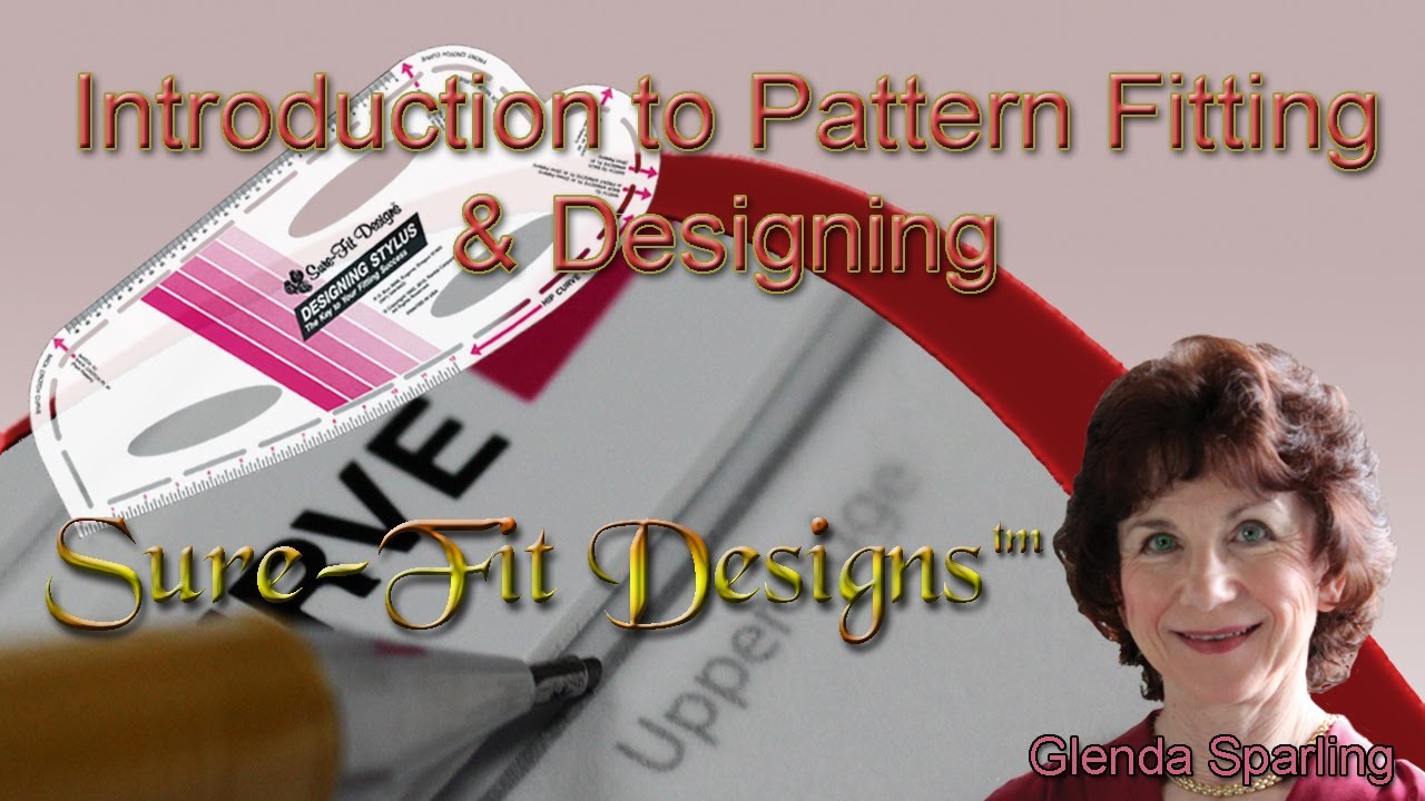 Pattern Making - Draw a Perfect Fitting Pattern with Sure-Fit Designs