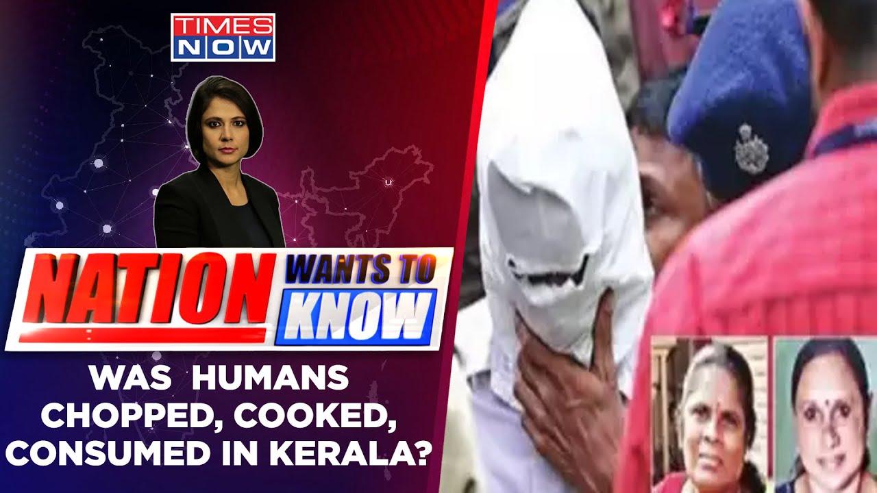 'Human Sacrifice' Horror In Kerala | Humans Chopped, Cooked, Consumed?  | Nation Wants To Know