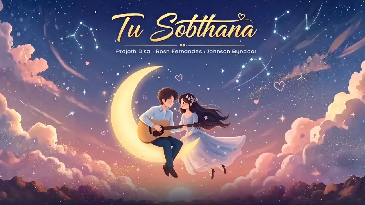 Tu Sobthana (Konkani Love Song 2025) - @PrajothDsaMusic | @RoshFernandes | @JohnsonByndoor