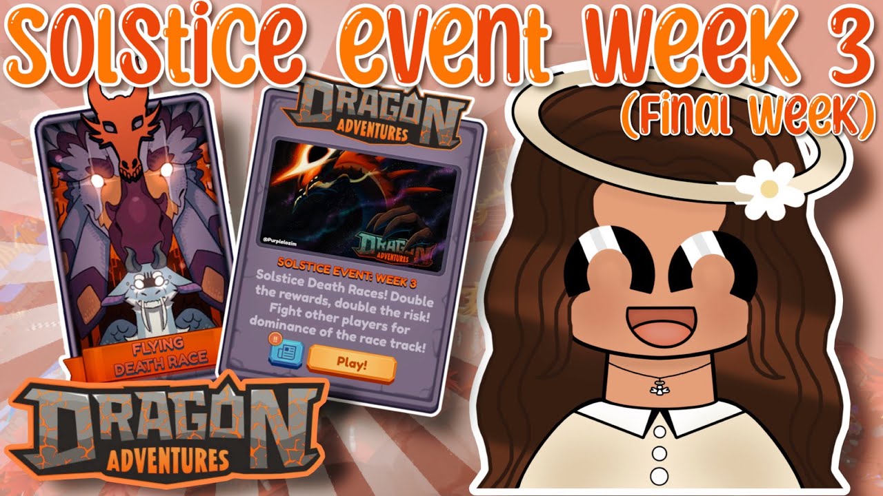 SOLSTICE EVENT WEEK 3! (Dragon Adventures, Roblox!)