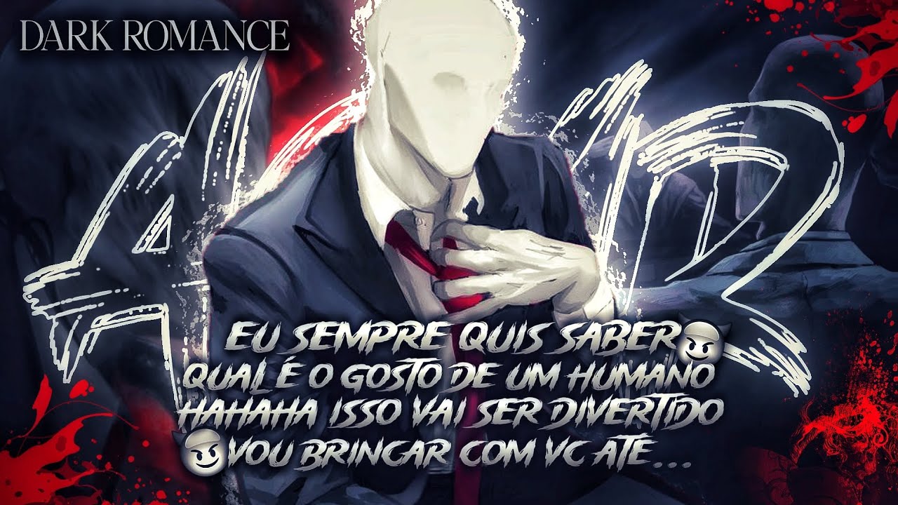 [ASMR+16] SLENDERMAN te pegando DE JEITO DPS DE VOCÊ..🔥 [CREEPYPASTA] [DARK ROMANCE]