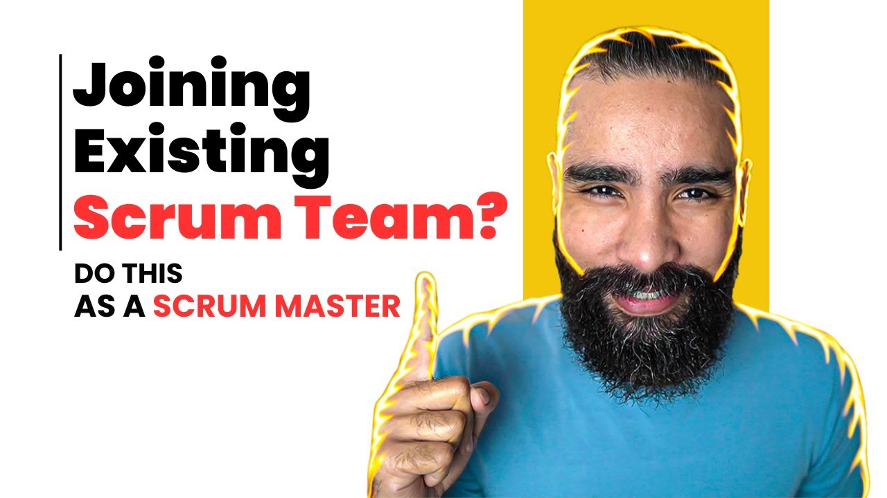 Scrum Masters: Do THIS in Your First Week with a New Team (or Regret It!)