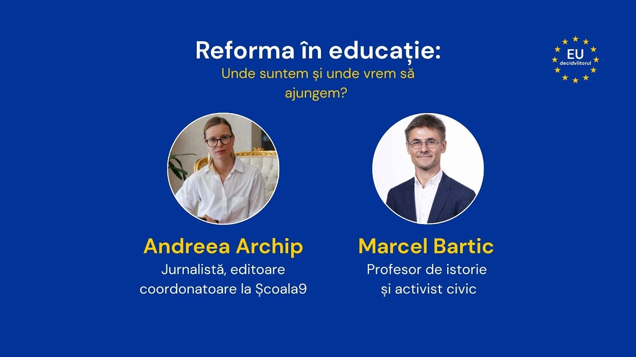 Reforma în educație unde suntem si unde vrem să ajungem? - Discuție