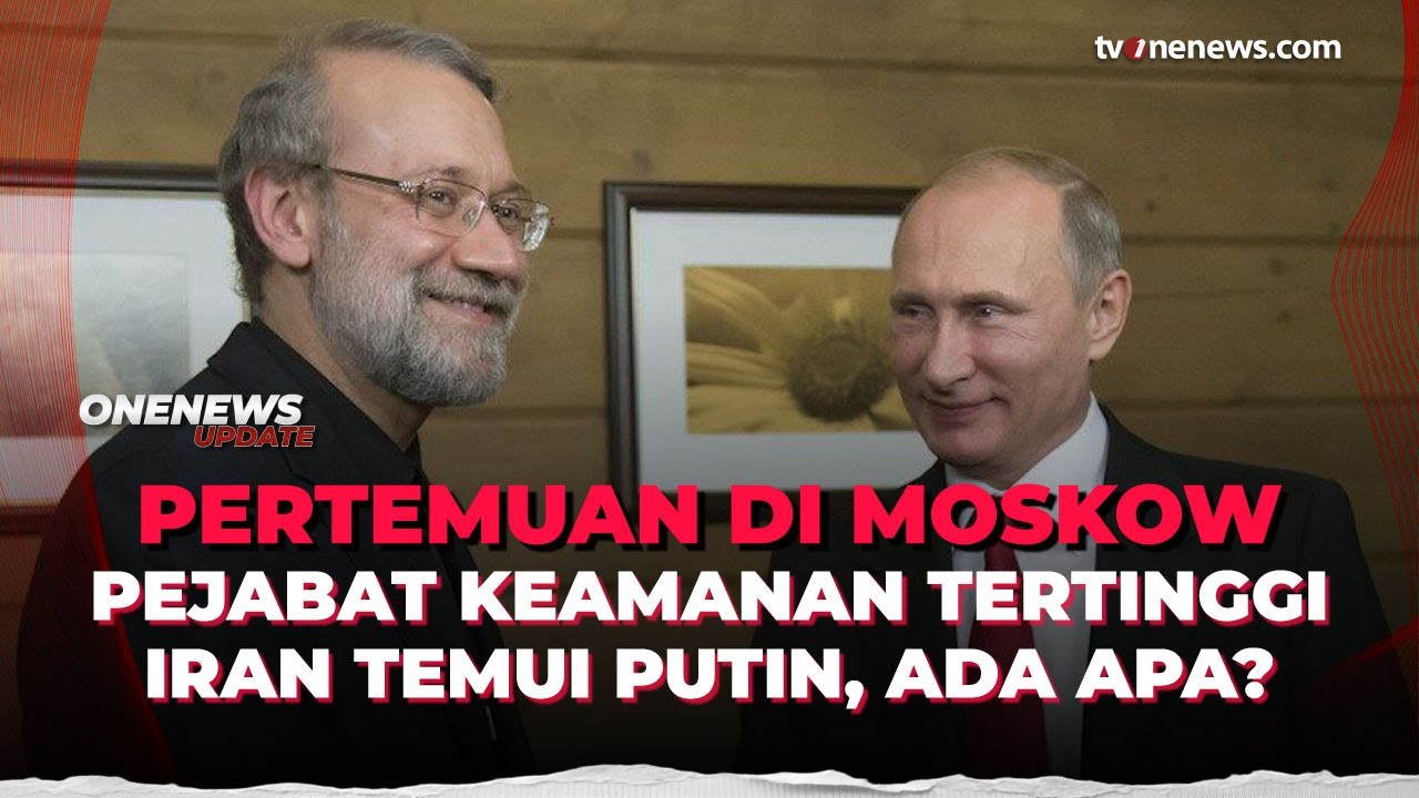 Pejabat Keamanan Tertinggi Iran Temui Putin di Moskow! Ada Apa? | OneNews Update