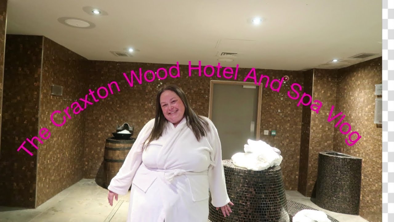 The Craxton Wood Hotel and Spa Vlog