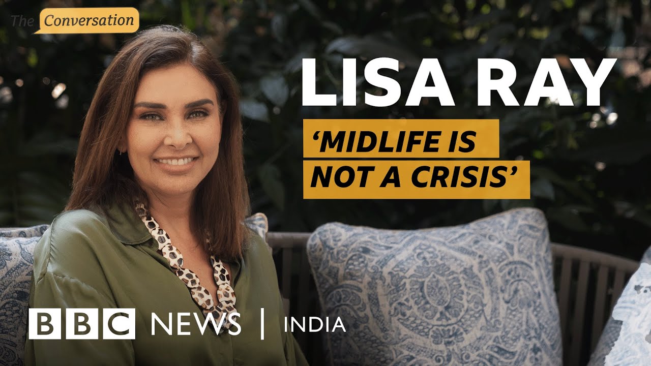Lisa Ray on menopause, midlife and redefining life after 50 | BBC News India