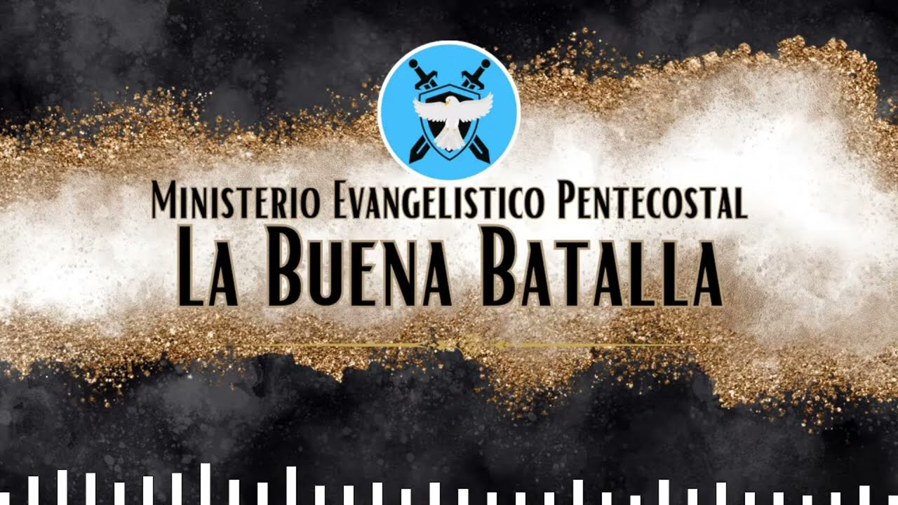🔴EN VIVO-Culto Especial Dia 1 Iglesia La Buena Batalla