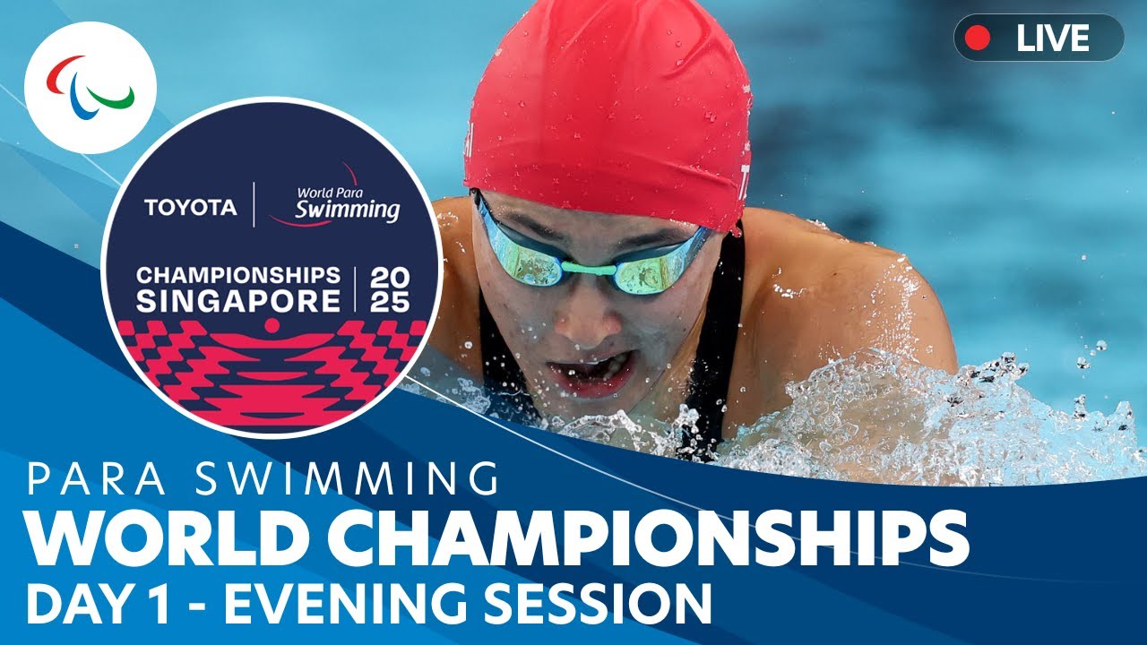 Para Swimming | Evening | Day 1 | Toyota World Para Swimming Championships | Singapore 2025