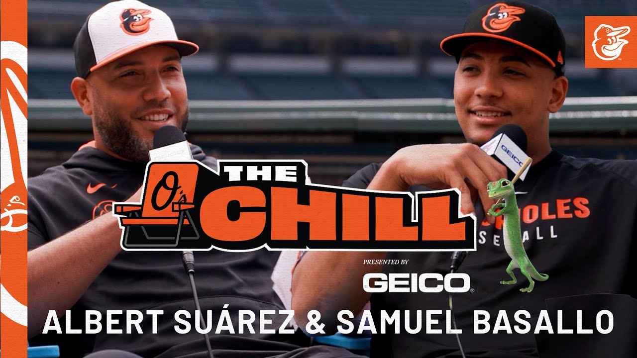 The Chill w/ Albert Su&aacute;rez & Samuel Basallo | Baltimore Orioles