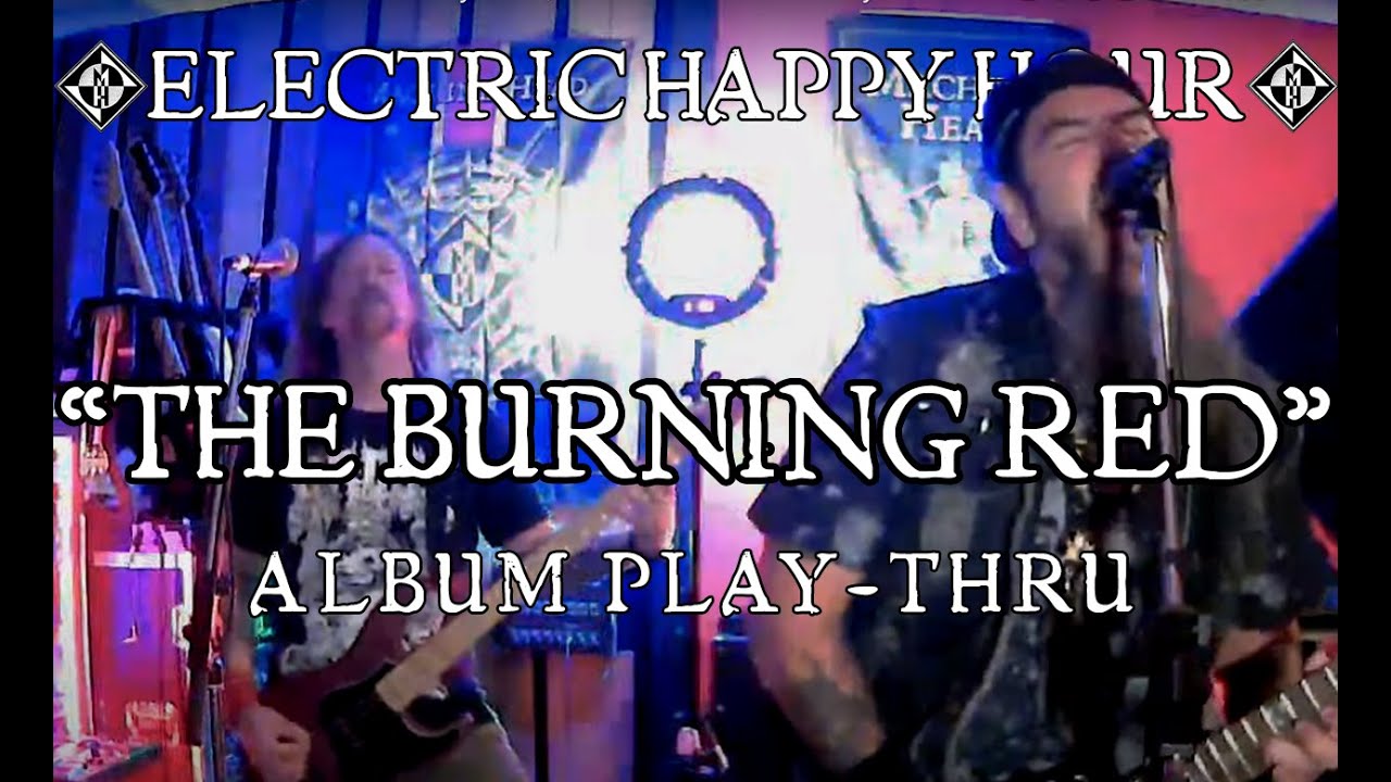 ELECTRIC HAPPY HOUR - July 30th, 2021 - The Burning Red 22nd Anniversary Play-Thru 🍻🥃🍹🍸🍷🍺🧉🍾🥂