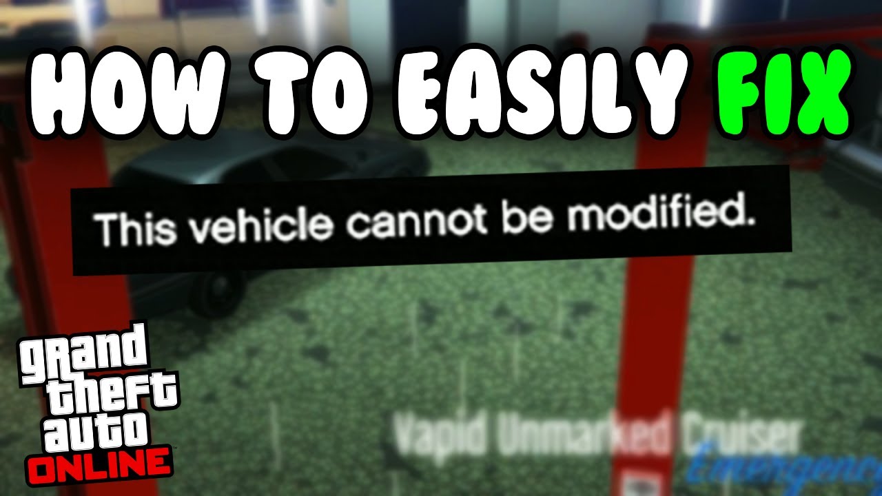 How to Fix Vehicle Cannot be Modified in GTA 5 Online 2024