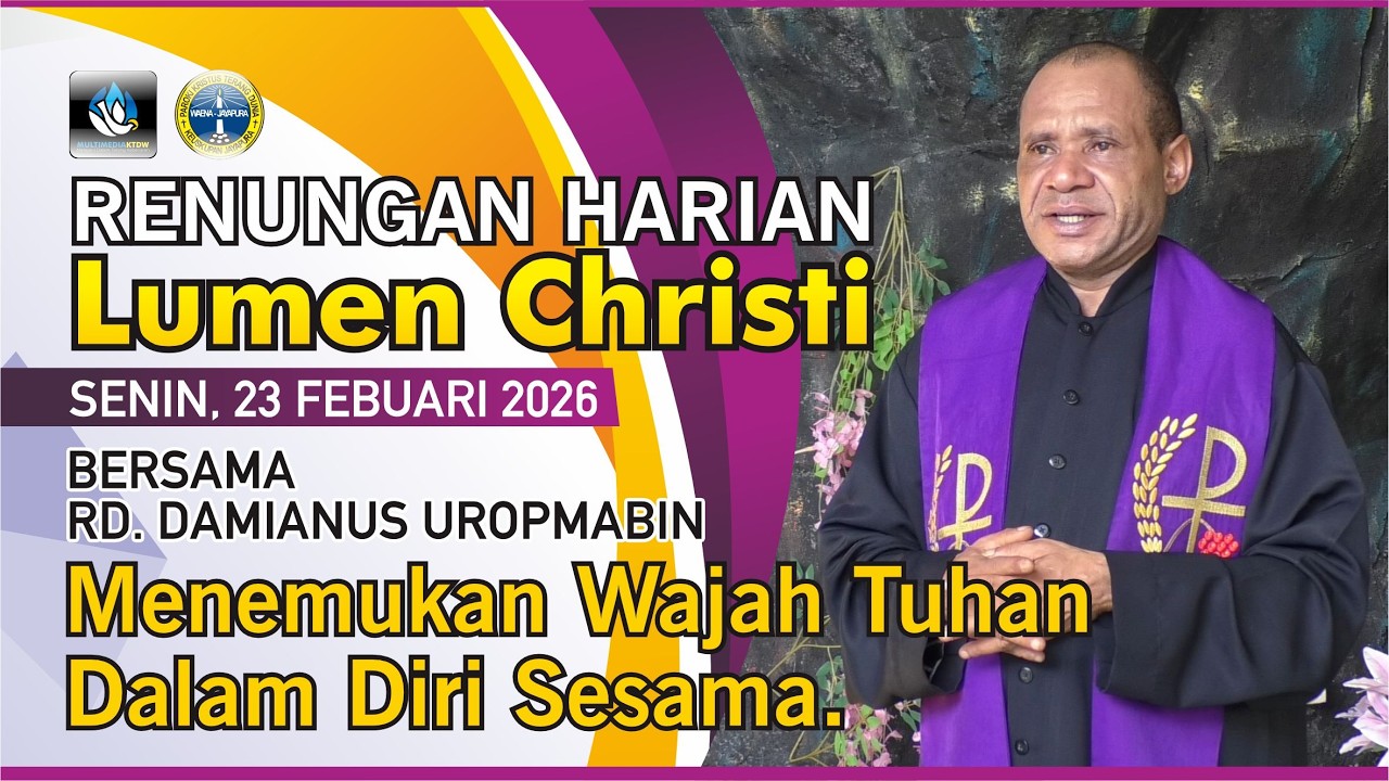 Lumen Christi - Senin, 23 Februari 2026