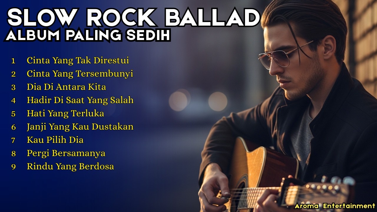 LAGU SLOW ROCK BALLAD MELAYU TERBAIK 🔥 Paling Menyentuh 😭 Untuk Menemani Kerja & Galau
