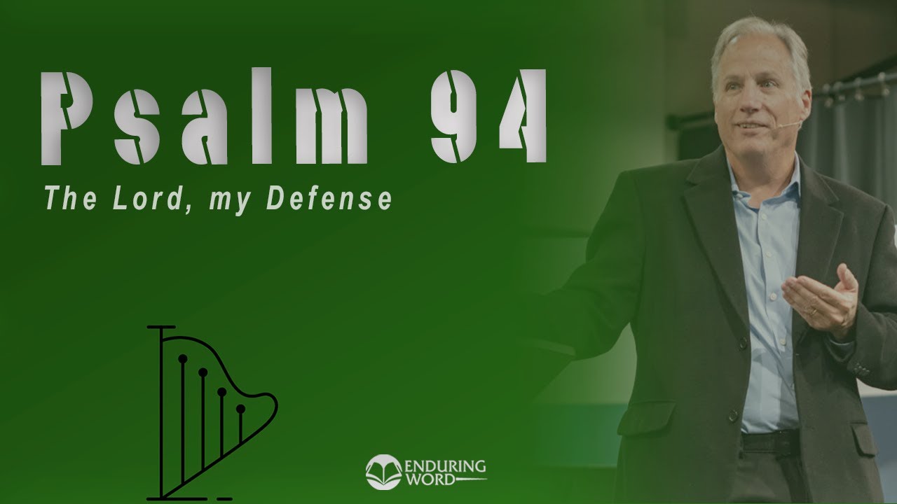 Psalm 94 - The LORD, My Defense