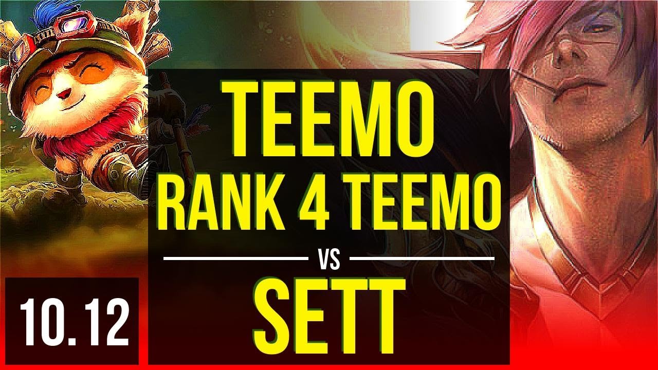 TEEMO vs SETT (TOP) | Rank 4 Teemo, 500+ games, 2 early solo kills | KR Master | v10.12