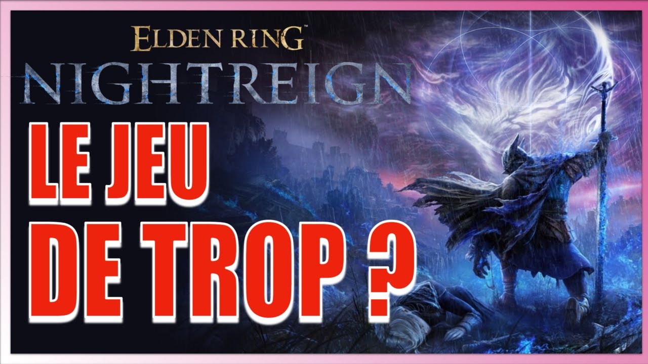 ELDEN RING : NIGHTREIGN, le jeu de TROP ? 🤔 avec GagZzz et Dervitcher