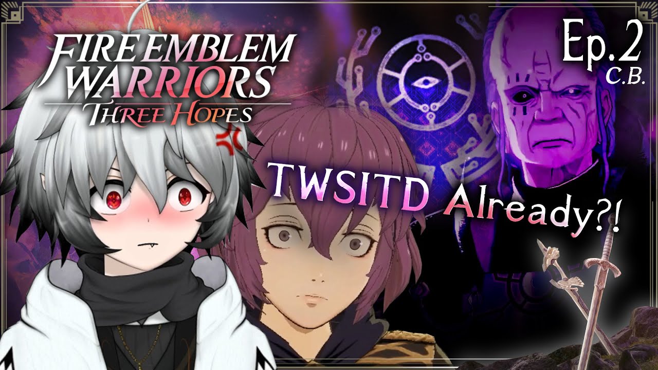 What?! TWSITD here ALREADY?!😱💀 | Fire Emblem: Three Hopes DEMO Ep.2 Lets Play/Reaction
