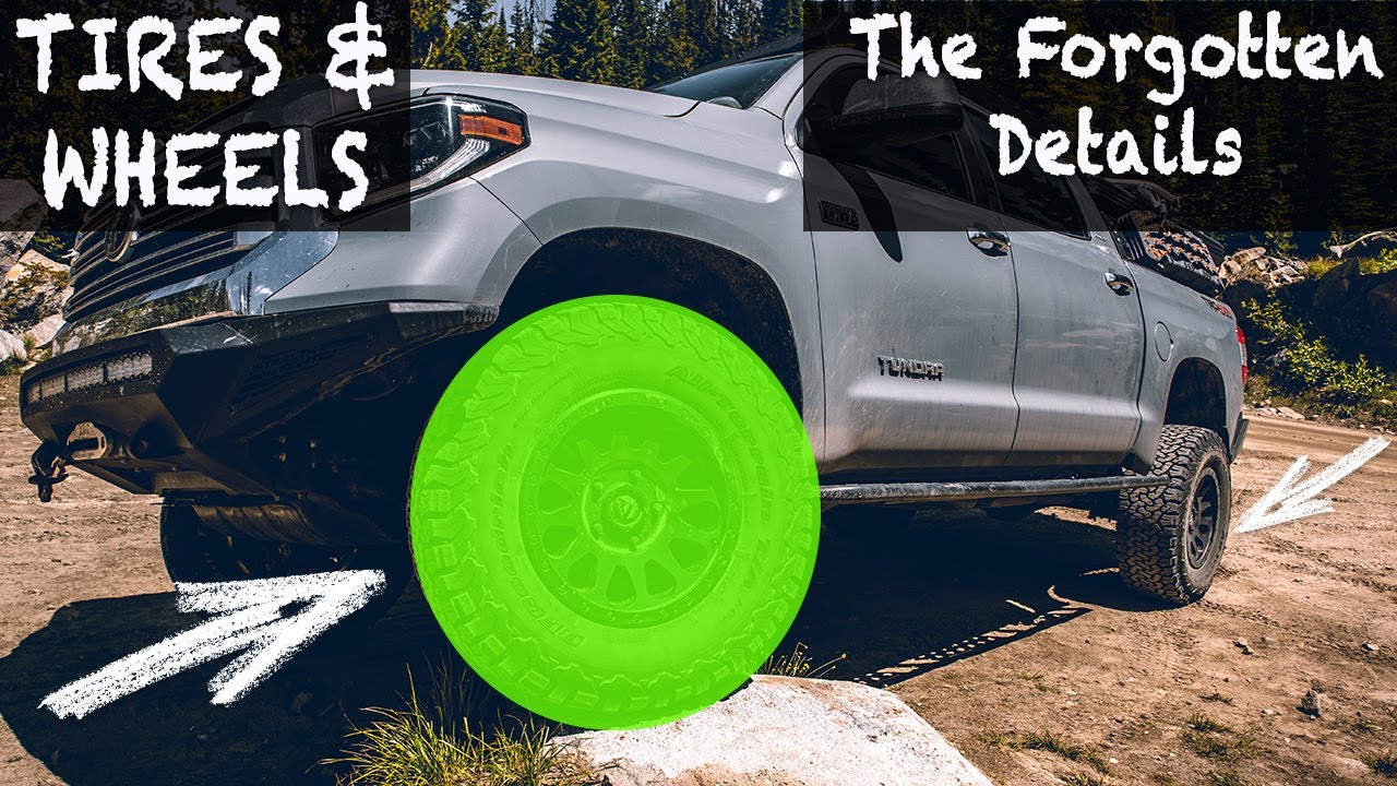 Tires & Wheels -What You SHOULD Know when buying Off Road, 4x4 & Overlanding Upgrades