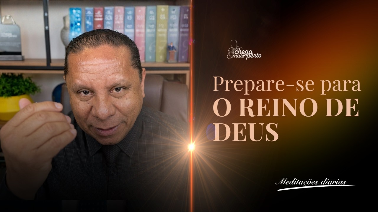 PREPARE SE PARA O REINO DE DEUS