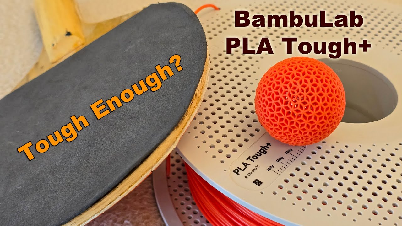Tough or Not? Bambu Lab PLA Tough+ Filament Review