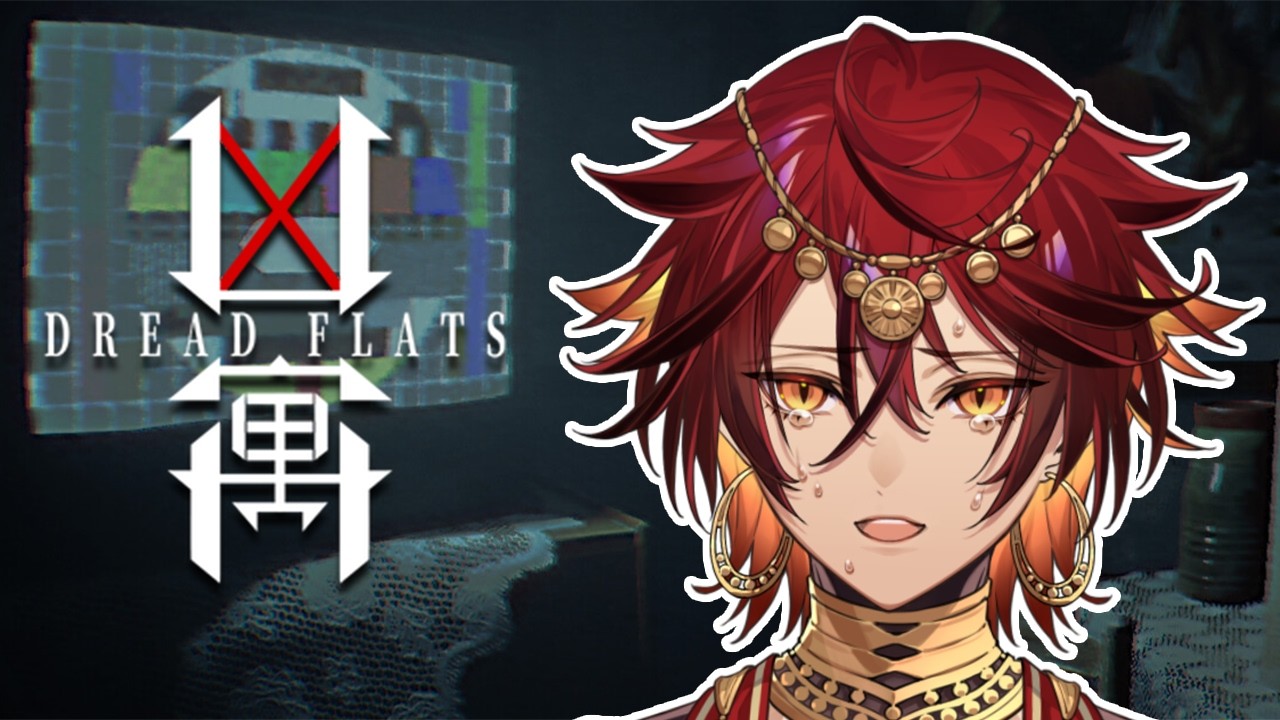 【Dread Flats】I'm genuinely terrified