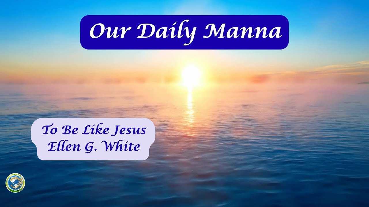 FRIDAY, 2/20/26 | TO BE LIKE JESUS | A Devotional from Ellen G. White