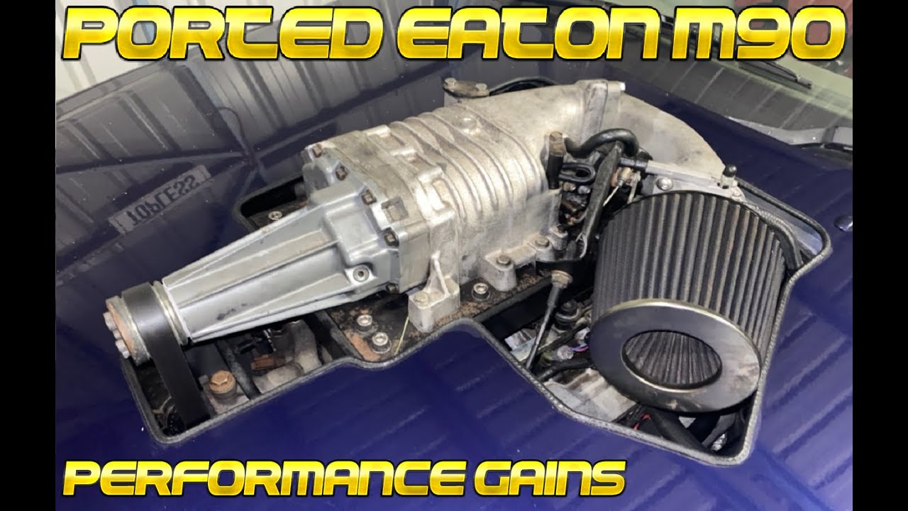 Ported Eaton M90 Supercharger Performance Gains
