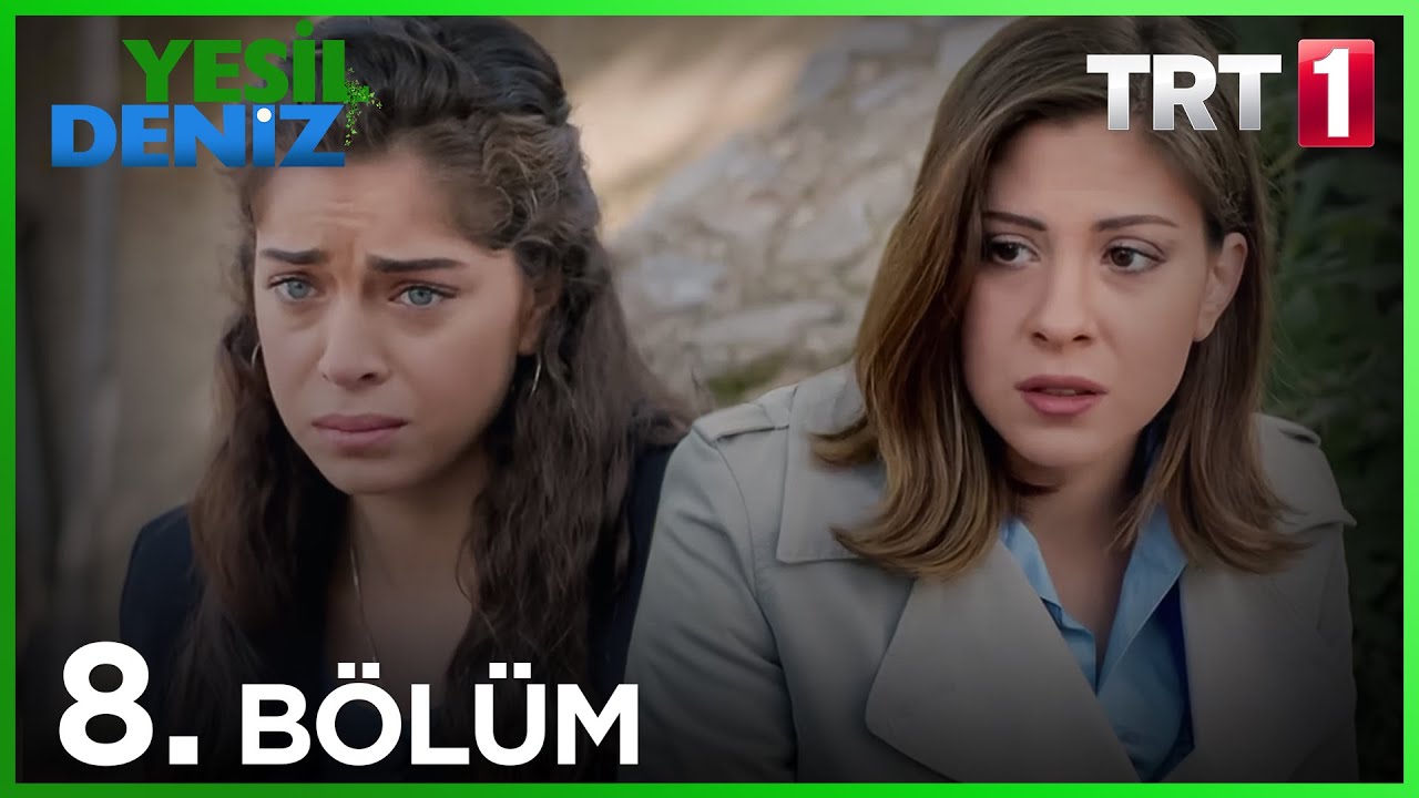 8. Bölüm “İsmail’in Rüyası” / Yeşil Deniz (1080p)