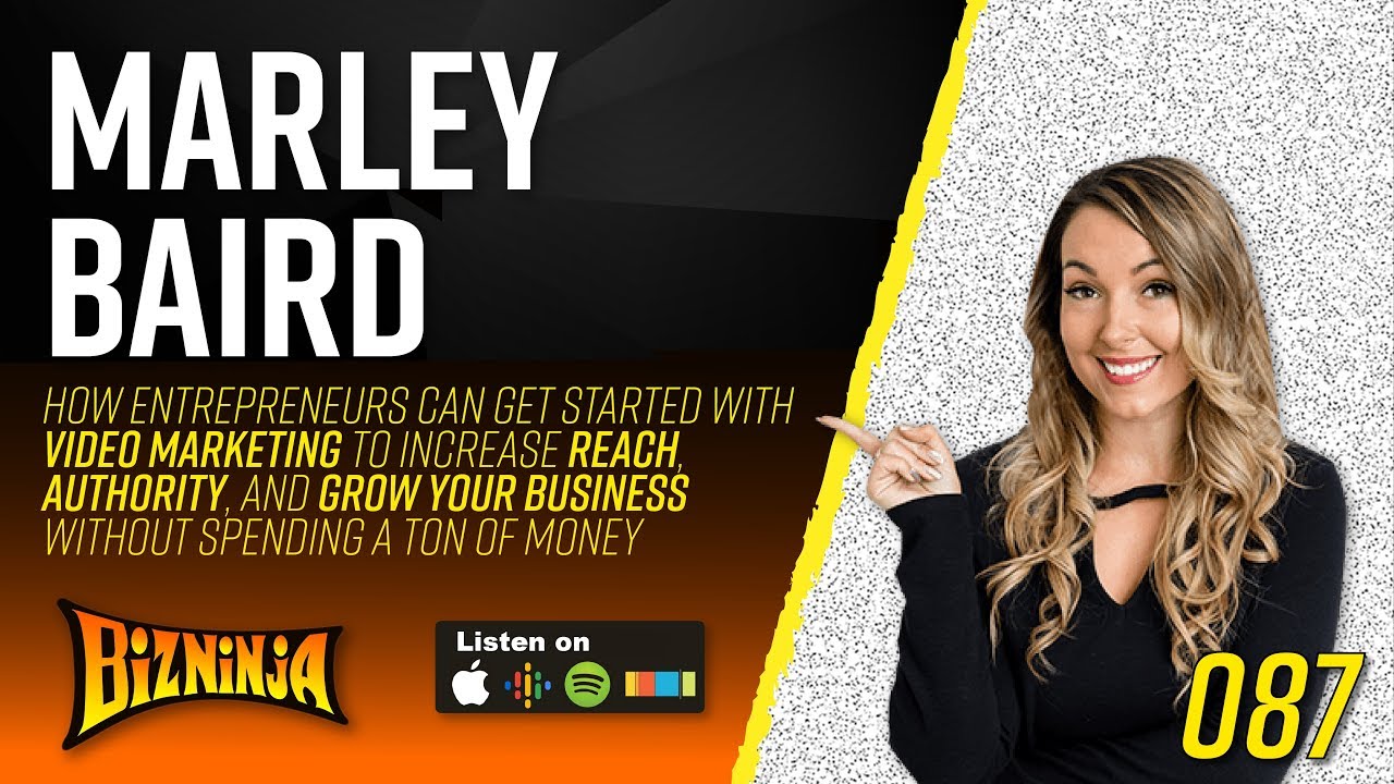 87 - Marley Baird - Video Marketing For Entrepreneurs