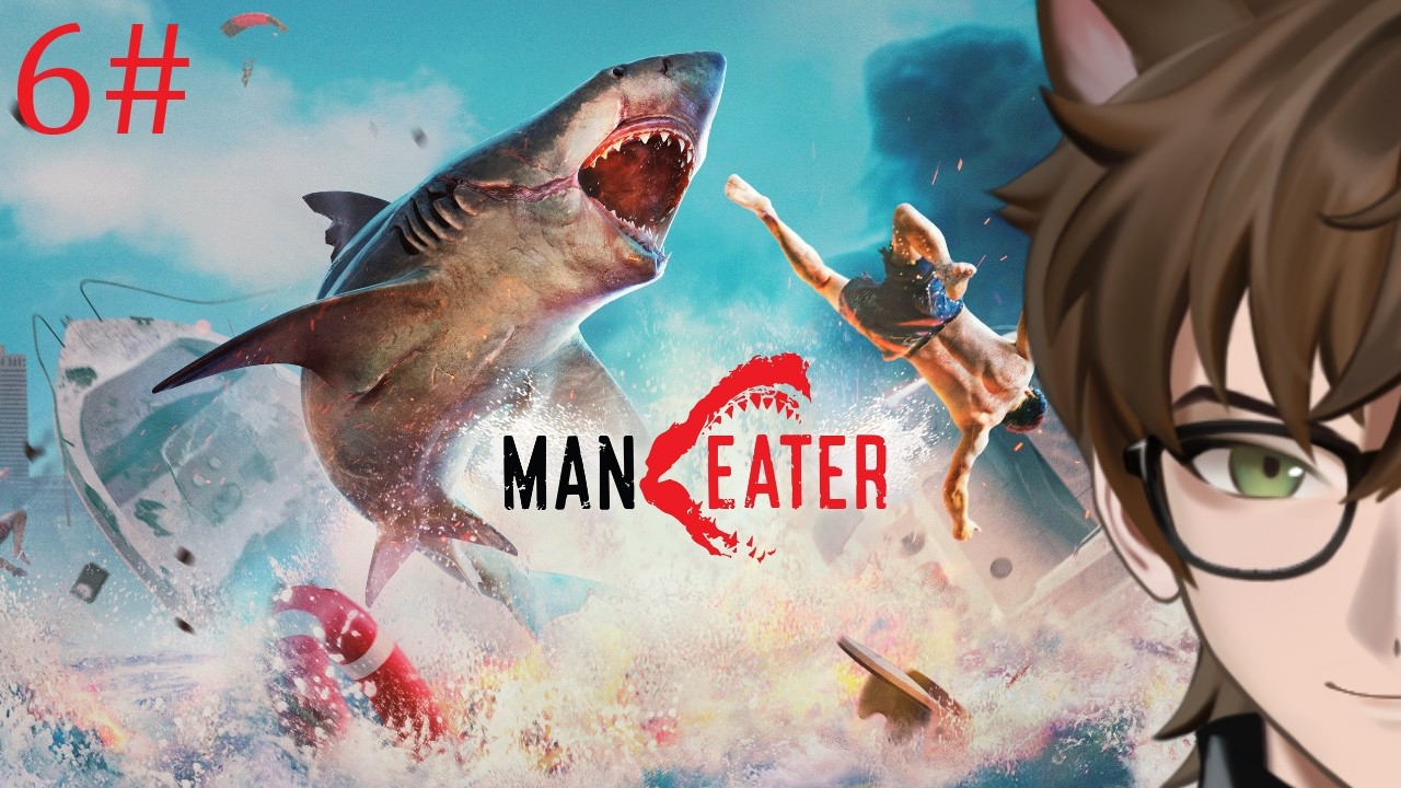 【Maneater】I don't think I'm really a shark anymore.